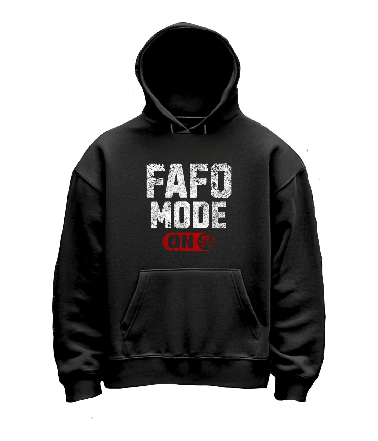 FAFO MODE - ON HOODIE